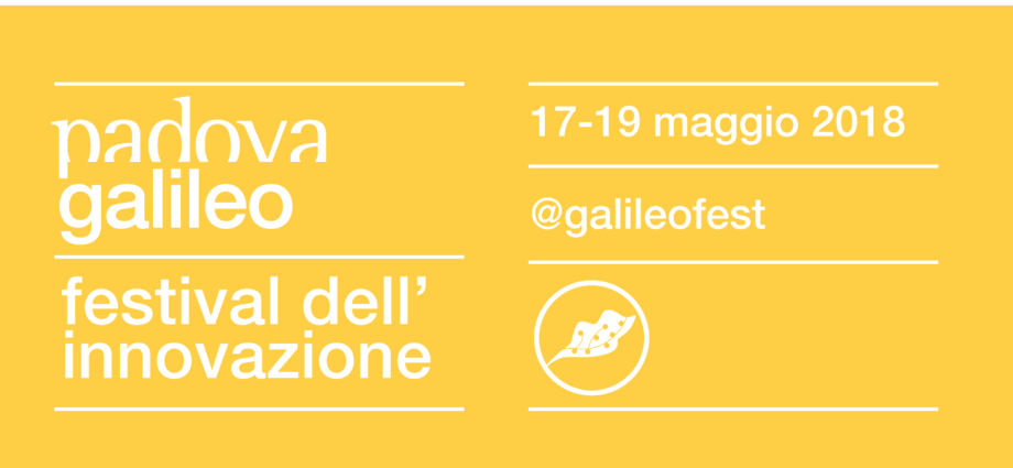 eventi padova galileo festival dellinnovazione 2018 festival padova padovano magazine padova cosa fare in veneto magazine notizie padova veneto notizie blog padova innovazione veneto innovazione padova rivista veneto rivista padova eventi in veneto magazine padovano ilaria rebecchi